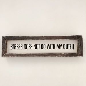 Wood plaque stress does not go with my outfit